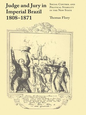 cover image of Judge and Jury in Imperial Brazil, 1808–1871
